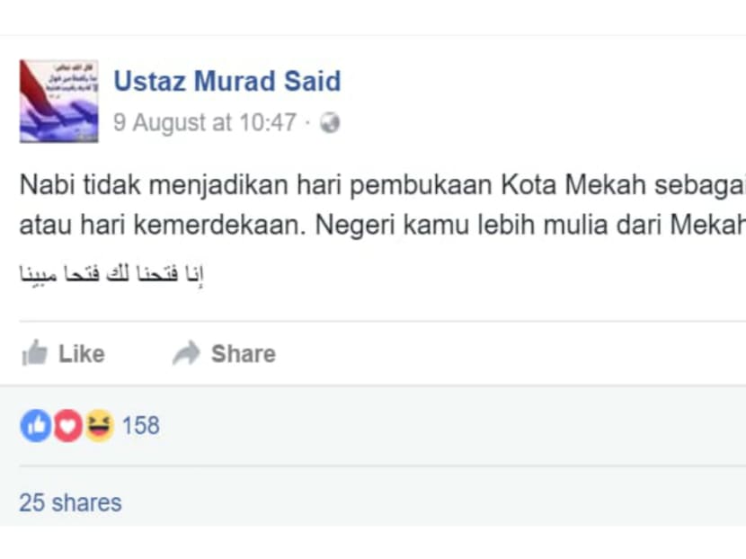 One of Murad Mohd Said's Facebook posts read: The prophet did not make the opening of Mecca as a national day or a day of independence. Is your country more honourable than Mecca?