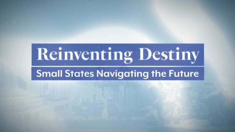 Reinventing Destiny: Small States Navigating The Future