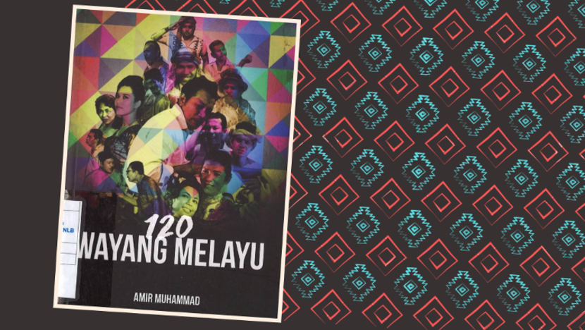 ePustaka: Buku '120 Wayang Melayu' ini papar perkembangan sosio-budaya masyarakat zaman kegemilangan filem Melayu