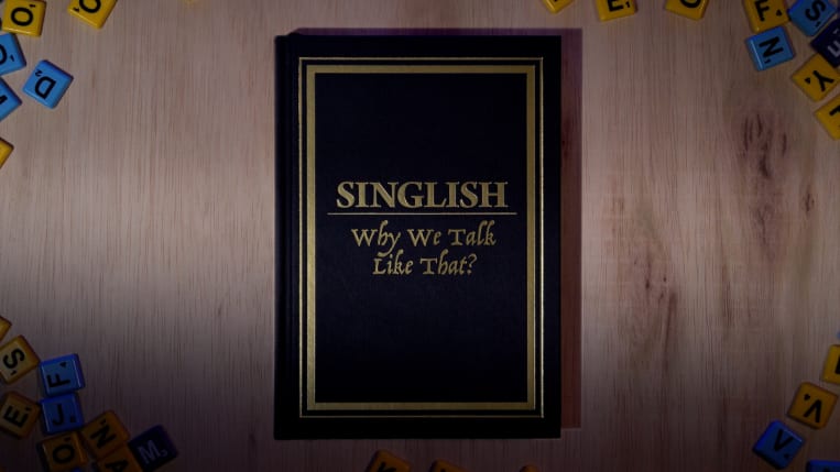 Singlish, Why We Talk Like That