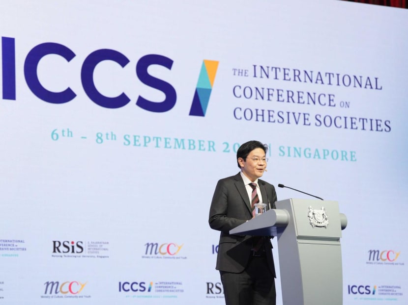 Deputy Prime Minister Lawrence Wong speaking on the final day of the International Conference on Cohesive Societies on Sept 8, 2022. Deputy Prime Minister Lawrence Wong speaking on the final day of the International Conference on Cohesive Societies on Sept 8, 2022.