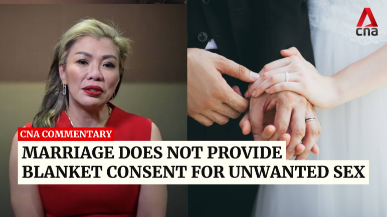 Commentary: Marriage does not provide blanket consent for unwanted sex | Video
