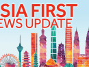 Asia First News Update