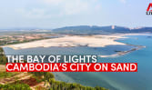 The Bay of Lights: Cambodia's city on sand | Video